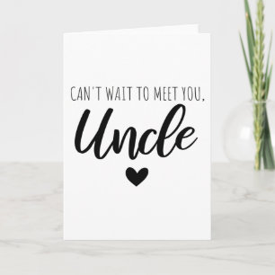 Carte Je ne peux pas attendre de vous rencontrer oncle