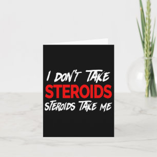 Carte Je ne prends pas de stéroïdes - Stéroïdes me prenn