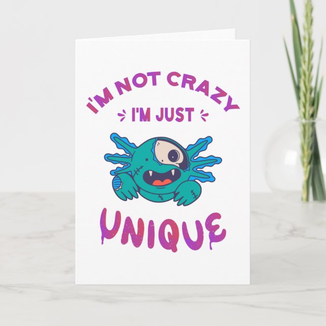 Carte Je ne suis pas fou Je suis juste unique Axolotl (Devant)