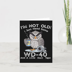 Carte Je Ne Suis Pas Vieux J'Ai Juste Besoin De Quelques