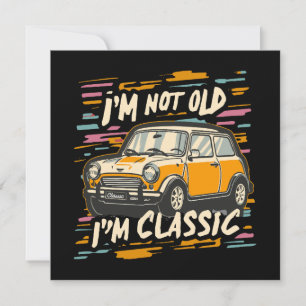 Carte Je ne suis pas vieux Je suis classique