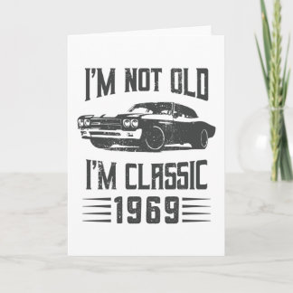 Carte Je ne suis pas Vieux Je suis Classique 1969 Voitur