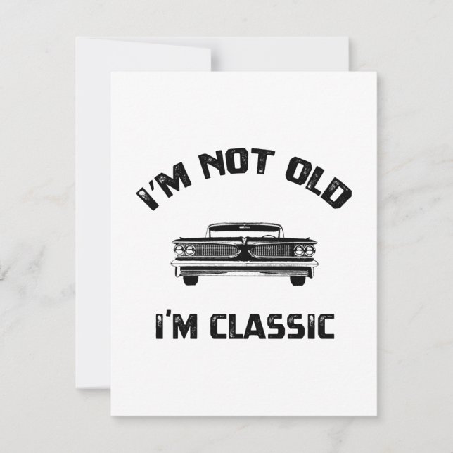 Carte Je ne suis pas vieux Je suis juste classique (Devant)