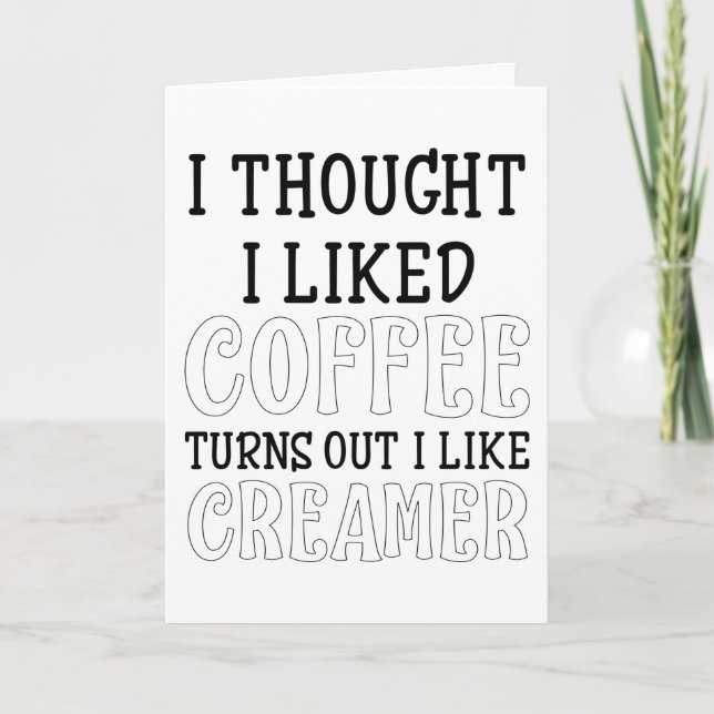 Carte Je Pensais Que J'Aimais Le Café Il S'Avère Que J'A (Devant)