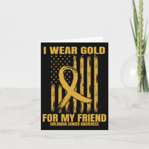 Carte Je Porte De L'Or Pour Mon Ami Childhood Cancer