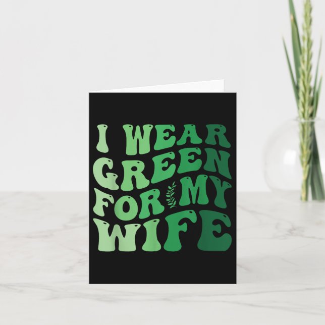 Carte Je Porte Le Vert Pour Ma Femme Sensibilisation À L (Devant)