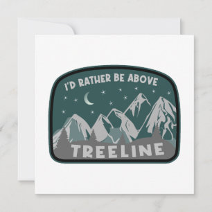 Carte Je préférerais être au-dessus de Treeline