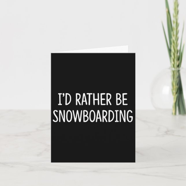 Carte Je Préférerais Faire Du Snowboard - (Devant)