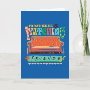 Carte Je préfèrerais regarder les amis™ Vibrant Grapic
