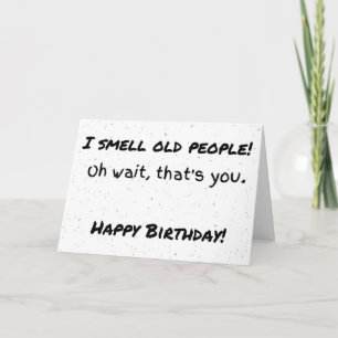 Carte Je sens que les personnes âgées sont anniversaires