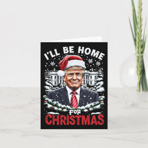 Carte Je serai à la maison pour Noël Patriotique Trump X