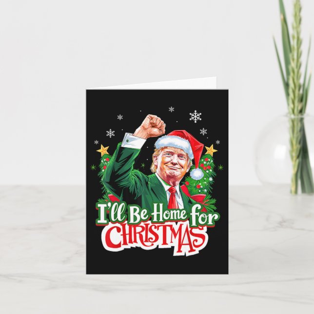Carte Je serai à la maison pour Noël Père Noël drôle Tru (Devant)