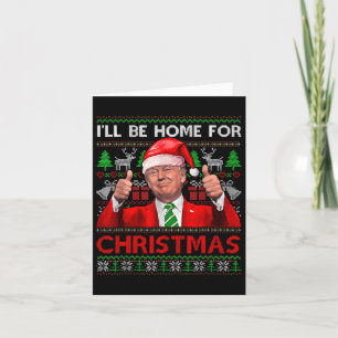 Carte Je serai à la maison pour Noël Père Noël Trump Noë