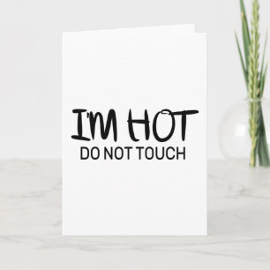 Carte Je suis chaud Ne touche pas