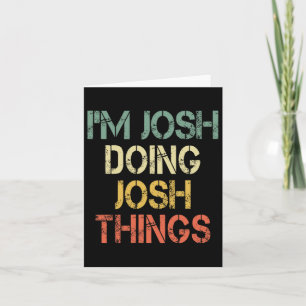 Carte Je suis Josh Doing Josh Things Funny Christmas Bir
