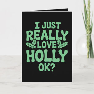 Carte Je suis juste vraiment amoureux de Holly OK Noël X