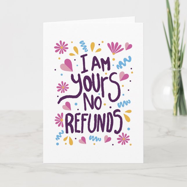 Carte Je suis le vôtre Aucun remboursement (Devant)