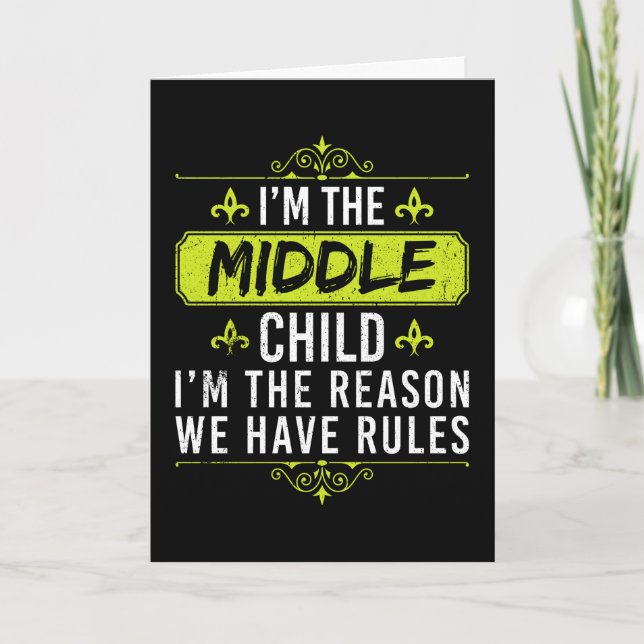 Carte Je suis l'enfant du milieu Je suis la raison (Devant)