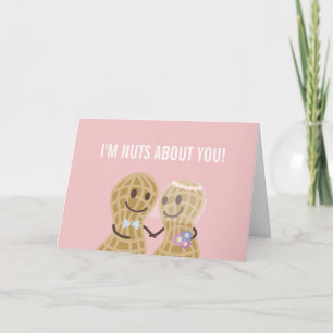 Carte Je suis Nuts à propos de toi Amusant Anniversaire 