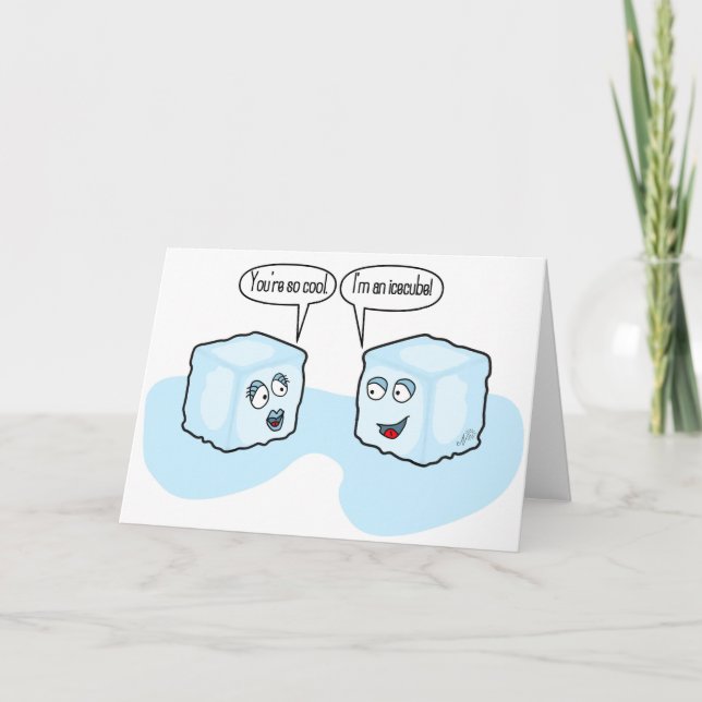 Carte Je suis plus que cool, je suis un cube de glace (Devant)