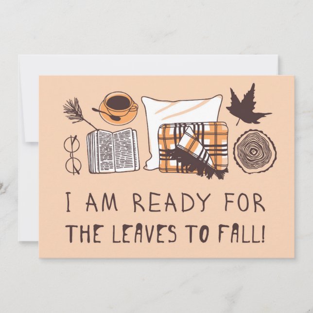 Carte Je Suis Prêt À Ce Que Les Feuilles Tombent ! (Devant)