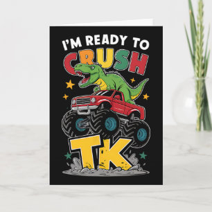 Carte Je suis prêt à écraser Tk Dinosaur Ck pour l'école