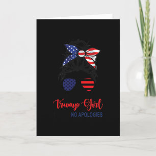 Carte Je suis toujours une fille Trump, sans excuses Pat