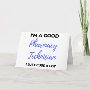 Carte Je suis un bon technicien en pharmacie Je viens de