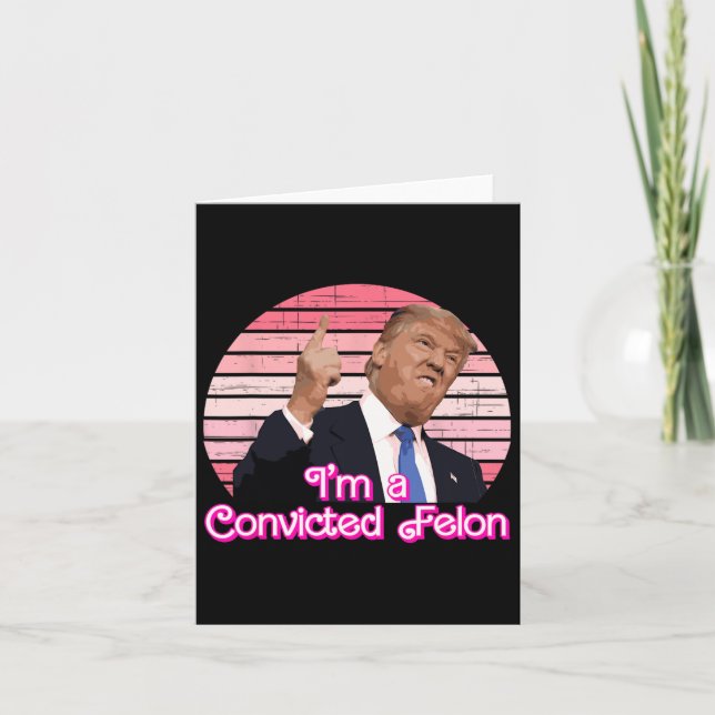 Carte Je suis un condamné Felon Trump design Vintage (Devant)