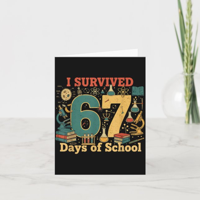 Carte Je Survivais 67 Jours D'École Drôle 67 Mème Scienc (Devant)