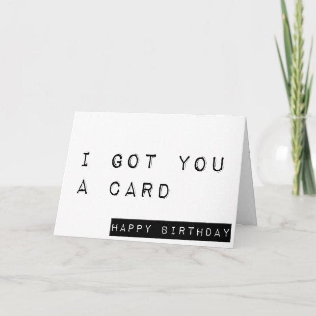 Carte Je T'Ai Une Carte, Joyeux Anniversaire, Anniversai (Devant)