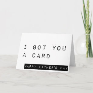 Carte Je T'Ai Une Carte, Sarcastic Happy Fête des pères