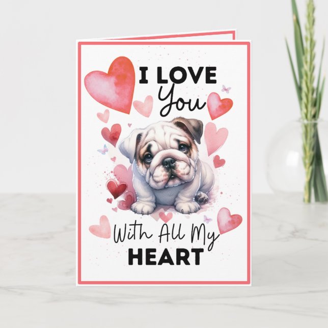 Carte Je t'aime avec tout mon coeur Bulldog et Coeurs (Devant)