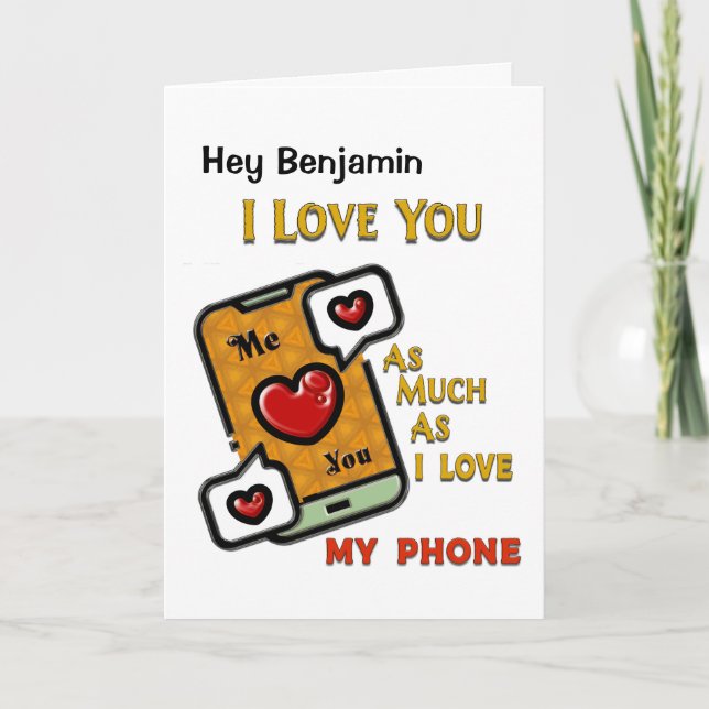 Carte Je T'Aime Et Mon Téléphone Amusant Drôle (Devant)