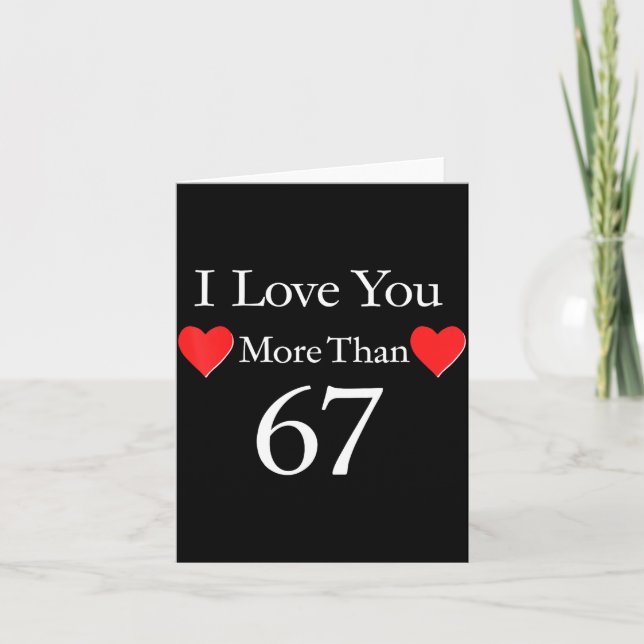 Carte Je t'aime plus que 67 Meme Saint-Valentin 6 7 Homm (Devant)