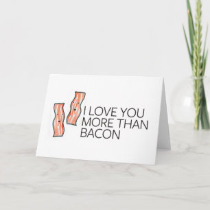 Carte Je t'aime plus que Bacon