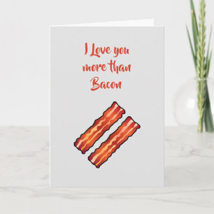 Carte Je t'aime plus que Bacon Card en gris clair