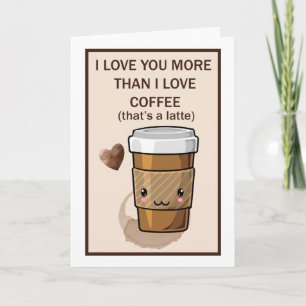 Carte Je t'aime plus que je n'aime le café