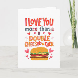 Carte Je t'aime plus qu'un double cheeseburger
