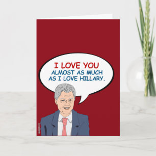 Carte Je t'aime presque autant que j'aime Hillary