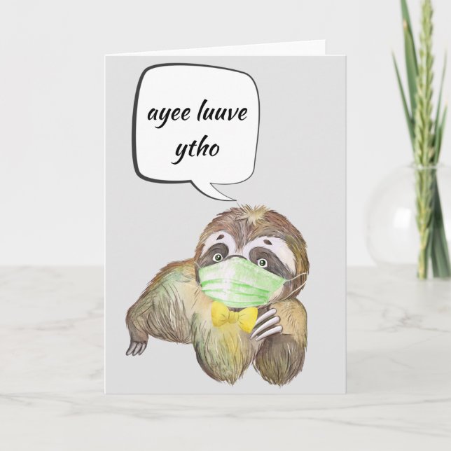 Carte Je t'aime Sloth Parler à travers le masque facial (Devant)