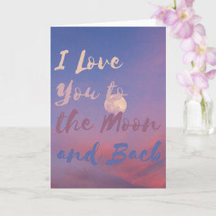 Carte Je t'aime sur la Lune et de retour