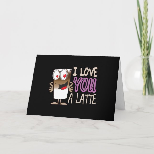 Carte Je t'aime un latte (Devant)
