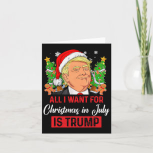 Carte Je Veux Noël En Juillet Est Trump Drôle Père Noël