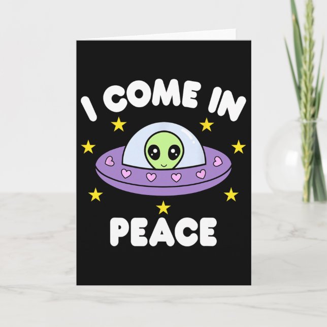 Carte Je viens en paix drôle de vaisseau spatial Alien c (Devant)