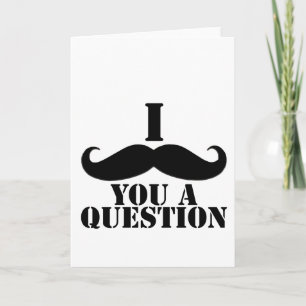 Carte Je Vous Moustache Une Question