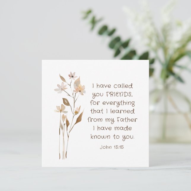 Carte Jean 15:15 Je t'ai appelé amis Bible Verse (Debout devant)