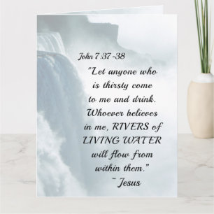 Carte Jean 7:37 Quiconque a soif vient à Moi ~Jésus