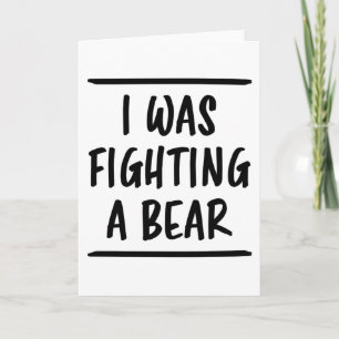 Carte J'Étais En Train De Combattre Un Ours Drôle En Dis