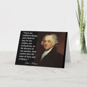 Carte John Adams "Les faits sont des choses têtues" Cita